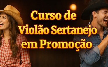 Promoção Curso de Violão Sertanejo
